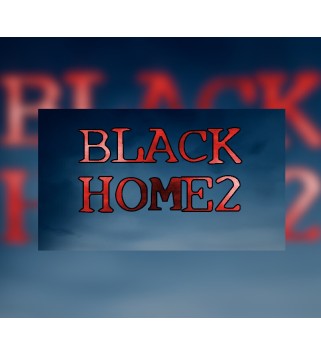 Black Home 2 Steam Key GLOBAL